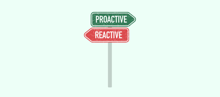 Project Managers Learn To Be Proactive Not Reactive